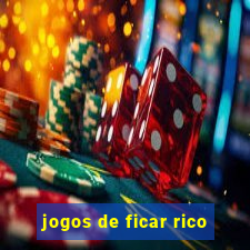 jogos de ficar rico